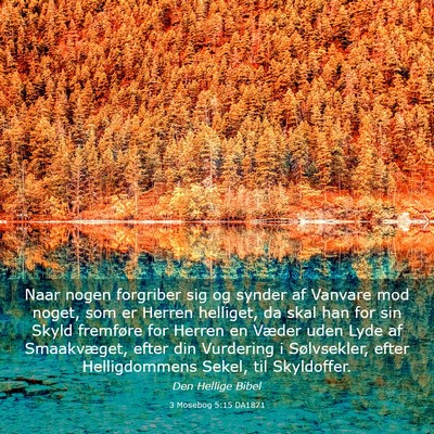 Picture 03 - 3 Mosebog 5:15 DA1871 - Naar nogen forgriber sig og synder af Vanvare mod - Bible Verse Picture
