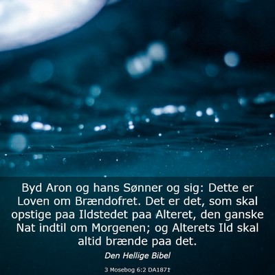 Picture 03 - 3 Mosebog 6:2 DA1871 - Byd Aron og hans Sønner og sig: Dette er Loven - Bible Verse Picture