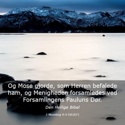 Picture 03 - 3 Mosebog 8:4 DA1871 - Og Mose gjorde, som Herren befalede ham, og - Bible Verse Picture
