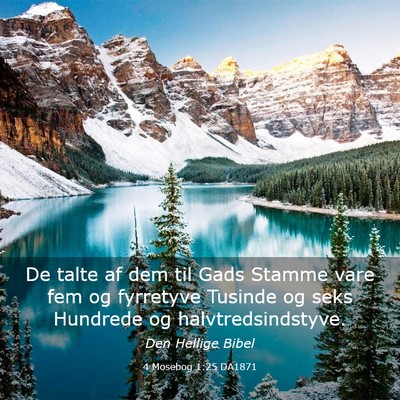 Picture 03 - 4 Mosebog 1:25 DA1871 - De talte af dem til Gads Stamme vare fem og - Bible Verse Picture