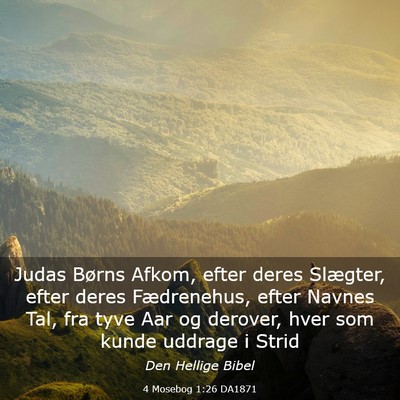 Picture 03 - 4 Mosebog 1:26 DA1871 - Judas Børns Afkom, efter deres Slægter, efter - Bible Verse Picture