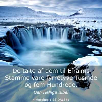 Picture 03 - 4 Mosebog 1:33 DA1871 - De talte af dem til Efraims Stamme vare fyrretyve - Bible Verse Picture