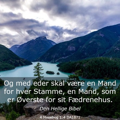 Picture 03 - 4 Mosebog 1:4 DA1871 - Og med eder skal være en Mand for hver Stamme, - Bible Verse Picture