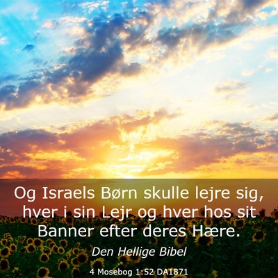 Picture 03 - 4 Mosebog 1:52 DA1871 - Og Israels Børn skulle lejre sig, hver i sin - Bible Verse Picture