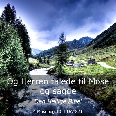 Picture 03 - 4 Mosebog 10:1 DA1871 - Og Herren talede til Mose og - Bible Verse Picture