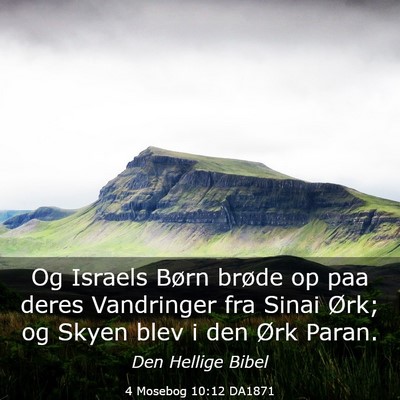 Picture 03 - 4 Mosebog 10:12 DA1871 - Og Israels Børn brøde op paa deres Vandringer - Bible Verse Picture