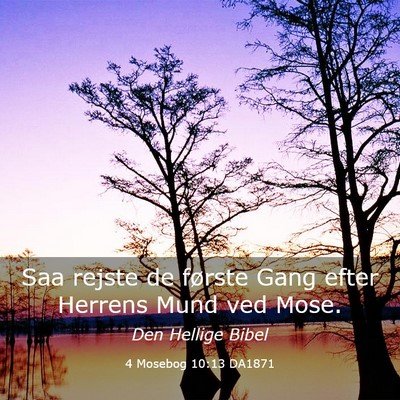 Picture 03 - 4 Mosebog 10:13 DA1871 - Saa rejste de første Gang efter Herrens Mund ved - Bible Verse Picture