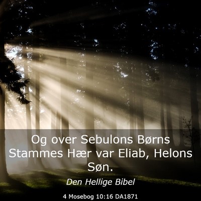 Picture 03 - 4 Mosebog 10:16 DA1871 - Og over Sebulons Børns Stammes Hær var Eliab, - Bible Verse Picture