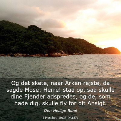 Picture 03 - 4 Mosebog 10:35 DA1871 - Og det skete, naar Arken rejste, da sagde Mose: - Bible Verse Picture