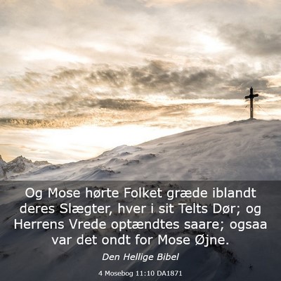 Picture 03 - 4 Mosebog 11:10 DA1871 - Og Mose hørte Folket græde iblandt deres - Bible Verse Picture