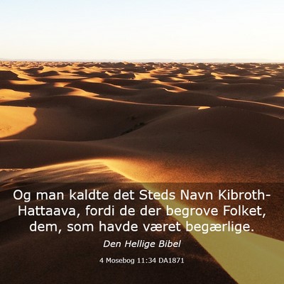 Picture 03 - 4 Mosebog 11:34 DA1871 - Og man kaldte det Steds Navn Kibroth-Hattaava, - Bible Verse Picture