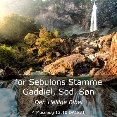 Picture 03 - 4 Mosebog 13:10 DA1871 - for Sebulons Stamme Gaddiel, Sodi - Bible Verse Picture