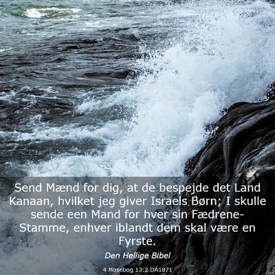 Picture 03 - 4 Mosebog 13:2 DA1871 - Send Mænd for dig, at de bespejde det Land - Bible Verse Picture