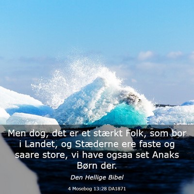 Picture 03 - 4 Mosebog 13:28 DA1871 - Men dog, det er et stærkt Folk, som bor i - Bible Verse Picture
