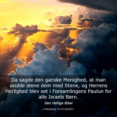 Picture 03 - 4 Mosebog 14:10 DA1871 - Da sagde den ganske Menighed, at man skulde stene - Bible Verse Picture