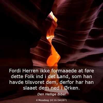 Picture 03 - 4 Mosebog 14:16 DA1871 - Fordi Herren ikke formaaede at føre dette Folk - Bible Verse Picture