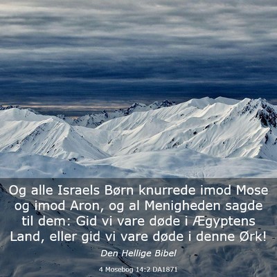 Picture 03 - 4 Mosebog 14:2 DA1871 - Og alle Israels Børn knurrede imod Mose og imod - Bible Verse Picture