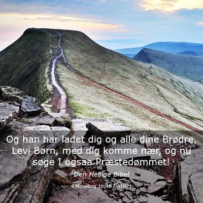 Picture 03 - 4 Mosebog 16:10 DA1871 - Og han har ladet dig og alle dine Brødre, Levi - Bible Verse Picture