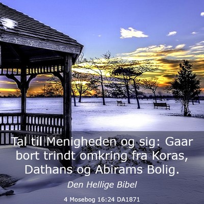 Picture 03 - 4 Mosebog 16:24 DA1871 - Tal til Menigheden og sig: Gaar bort trindt - Bible Verse Picture