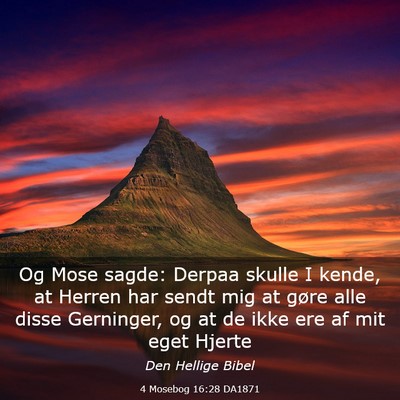 Picture 03 - 4 Mosebog 16:28 DA1871 - Og Mose sagde: Derpaa skulle I kende, at Herren - Bible Verse Picture