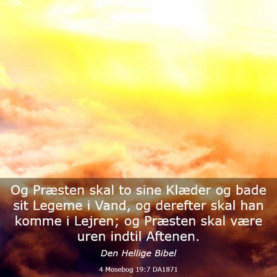 Picture 03 - 4 Mosebog 19:7 DA1871 - Og Præsten skal to sine Klæder og bade sit - Bible Verse Picture