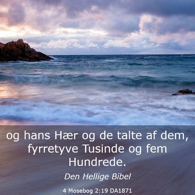 Picture 03 - 4 Mosebog 2:19 DA1871 - og hans Hær og de talte af dem, fyrretyve - Bible Verse Picture