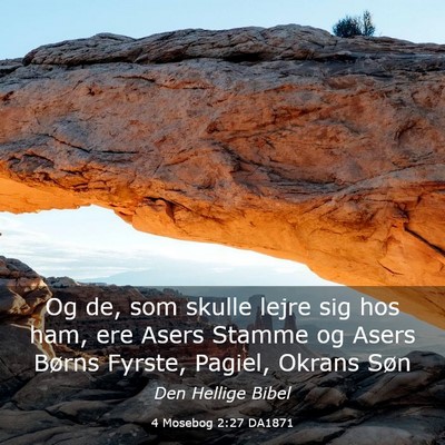 Picture 03 - 4 Mosebog 2:27 DA1871 - Og de, som skulle lejre sig hos ham, ere Asers - Bible Verse Picture