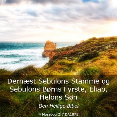 Picture 03 - 4 Mosebog 2:7 DA1871 - Dernæst Sebulons Stamme og Sebulons Børns - Bible Verse Picture