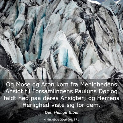 Picture 03 - 4 Mosebog 20:6 DA1871 - Og Mose og Aron kom fra Menighedens Ansigt til - Bible Verse Picture