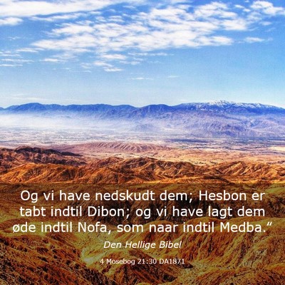 Picture 03 - 4 Mosebog 21:30 DA1871 - Og vi have nedskudt dem; Hesbon er tabt indtil - Bible Verse Picture