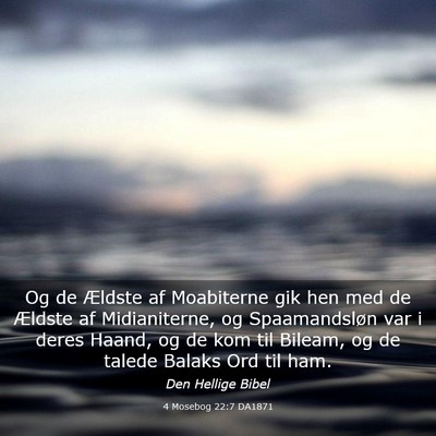 Picture 03 - 4 Mosebog 22:7 DA1871 - Og de Ældste af Moabiterne gik hen med de - Bible Verse Picture