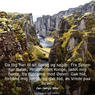Picture 03 - 4 Mosebog 23:7 DA1871 - Da tog han til sit Sprog og sagde: Fra Syrien har - Bible Verse Picture