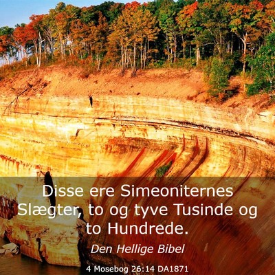 Picture 03 - 4 Mosebog 26:14 DA1871 - Disse ere Simeoniternes Slægter, to og tyve - Bible Verse Picture