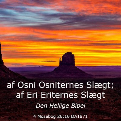 Picture 03 - 4 Mosebog 26:16 DA1871 - af Osni Osniternes Slægt; af Eri Eriternes - Bible Verse Picture
