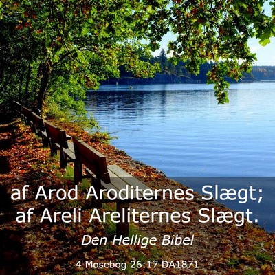 Picture 03 - 4 Mosebog 26:17 DA1871 - af Arod Aroditernes Slægt; af Areli Areliternes - Bible Verse Picture