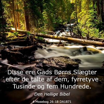Picture 03 - 4 Mosebog 26:18 DA1871 - Disse ere Gads Børns Slægter efter de talte af - Bible Verse Picture