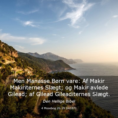Picture 03 - 4 Mosebog 26:29 DA1871 - Men Manasse Børn vare: Af Makir Makiriternes - Bible Verse Picture