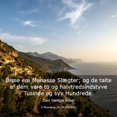 Picture 03 - 4 Mosebog 26:34 DA1871 - Disse ere Manasse Slægter; og de talte af dem - Bible Verse Picture