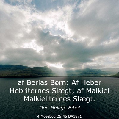 Picture 03 - 4 Mosebog 26:45 DA1871 - af Berias Børn: Af Heber Hebriternes Slægt; af - Bible Verse Picture