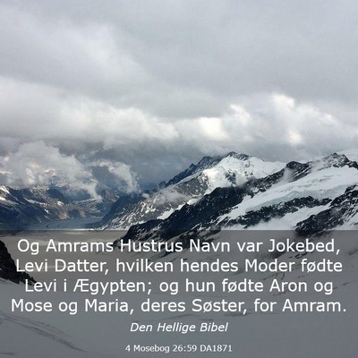 Picture 03 - 4 Mosebog 26:59 DA1871 - Og Amrams Hustrus Navn var Jokebed, Levi Datter, - Bible Verse Picture