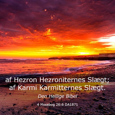 Picture 03 - 4 Mosebog 26:6 DA1871 - af Hezron Hezroniternes Slægt; af Karmi - Bible Verse Picture