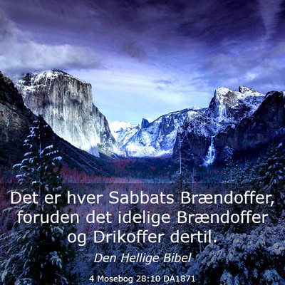 Picture 03 - 4 Mosebog 28:10 DA1871 - Det er hver Sabbats Brændoffer, foruden det - Bible Verse Picture