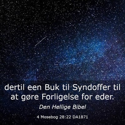 Picture 03 - 4 Mosebog 28:22 DA1871 - dertil een Buk til Syndoffer til at gøre - Bible Verse Picture