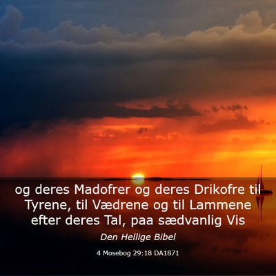 Picture 03 - 4 Mosebog 29:18 DA1871 - og deres Madofrer og deres Drikofre til Tyrene, - Bible Verse Picture