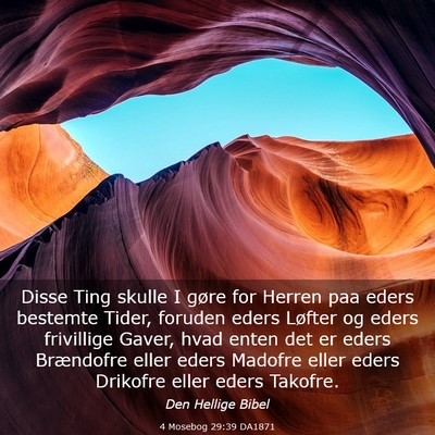 Picture 03 - 4 Mosebog 29:39 DA1871 - Disse Ting skulle I gøre for Herren paa eders - Bible Verse Picture