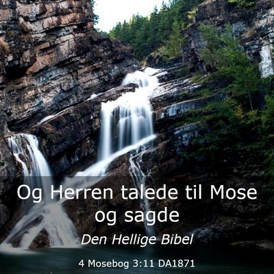 Picture 03 - 4 Mosebog 3:11 DA1871 - Og Herren talede til Mose og - Bible Verse Picture
