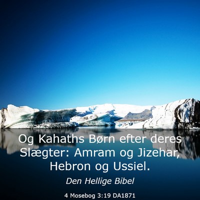 Picture 03 - 4 Mosebog 3:19 DA1871 - Og Kahaths Børn efter deres Slægter: Amram og - Bible Verse Picture