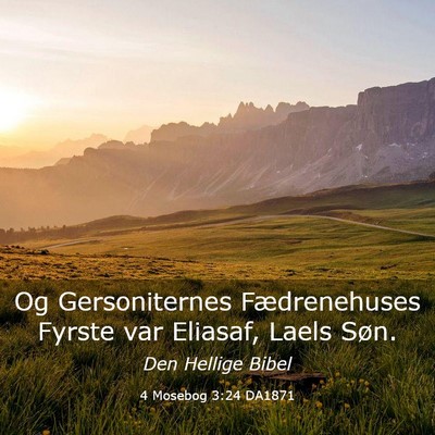 Picture 03 - 4 Mosebog 3:24 DA1871 - Og Gersoniternes Fædrenehuses Fyrste var - Bible Verse Picture