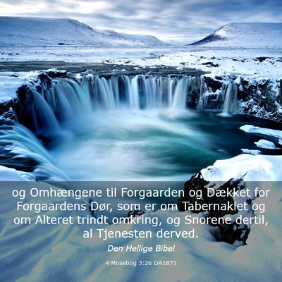 Picture 03 - 4 Mosebog 3:26 DA1871 - og Omhængene til Forgaarden og Dækket for - Bible Verse Picture