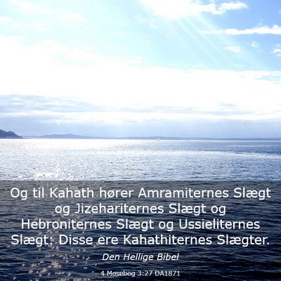 Picture 03 - 4 Mosebog 3:27 DA1871 - Og til Kahath hører Amramiternes Slægt og - Bible Verse Picture